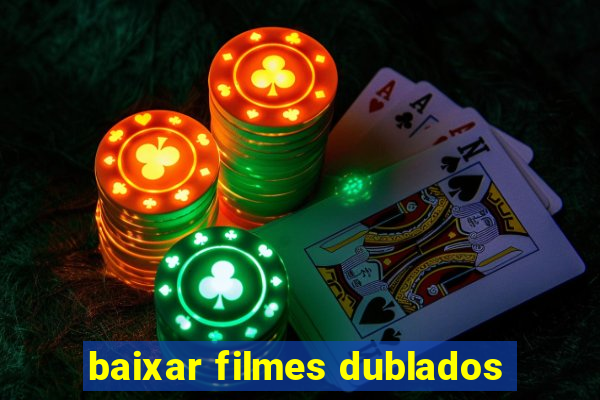 baixar filmes dublados